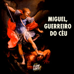 Miguel, Guerreiro do Céu