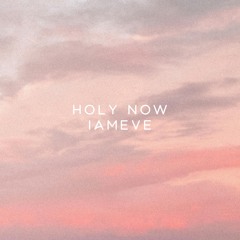 Holy Now (feat. Tiff Randol)