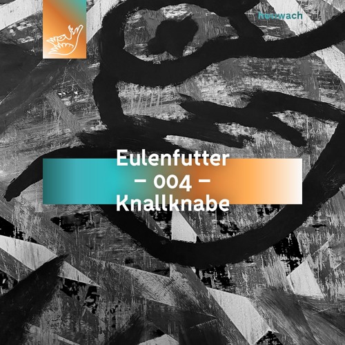 HW - Eulenfutter 004 - Knallknabe