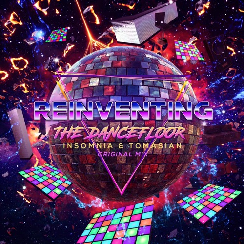 Insomnia & Tomasian - Reinventing The Dancefloor (Original Mix) "FREE DOWNLOAD"