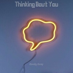 Thinking Bout You