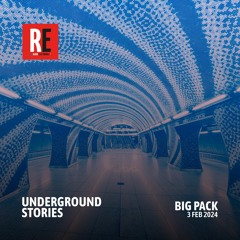 RE - UNDERGROUND STORIES EP 14 by BIG PACK
