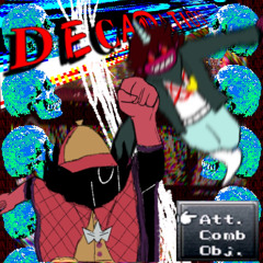 DECADATION [Deltarune, The Same Same Same Same Puppet]