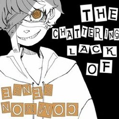 Chattering Lack Of Common Sense Ft. Mimi And Akiharu