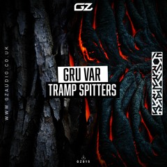 GZ015 - Gru Var - Tramp Spitters