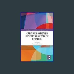#^Ebook 🌟 Creative Nonfiction in Sport and Exercise Research (Qualitative Research in Sport and Ph