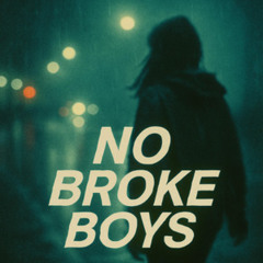 No Sleep No Broke Boys