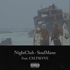 NightClub (feat. CXLTSLVVE )