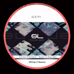 Carlos A,Koltech - Sube Lo Que Sea (Philip Z Remix)