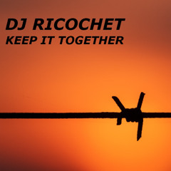 DJ Ricochet - Keep It Together