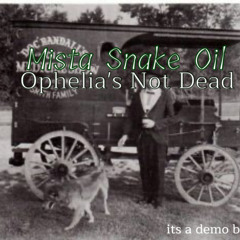 Mista Snake Oil Demo