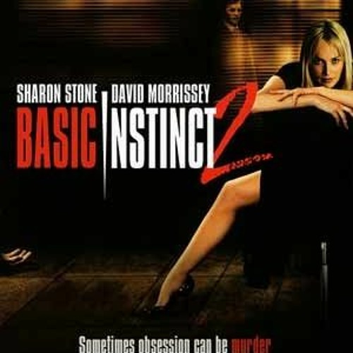 Stream Basic Instinct 2 Deleted Scenes from Eric Listen online for free on SoundCloud