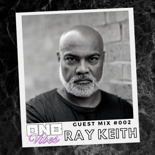 RAY KEITH - Guest Mix #002