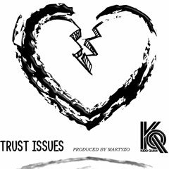 Trust Issues (Produced by Martyzo)