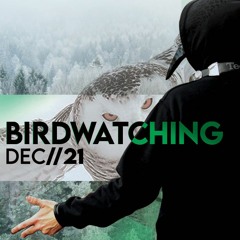 // Birdwatching // December21