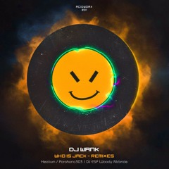 Stream Who is Jack (Parahoria303 Remix) by 𝗗𝗝 𝗪𝗔𝗡𝗞 | Listen