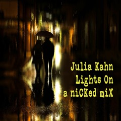 Julia Kahn - Lights On - a niCKed remiX