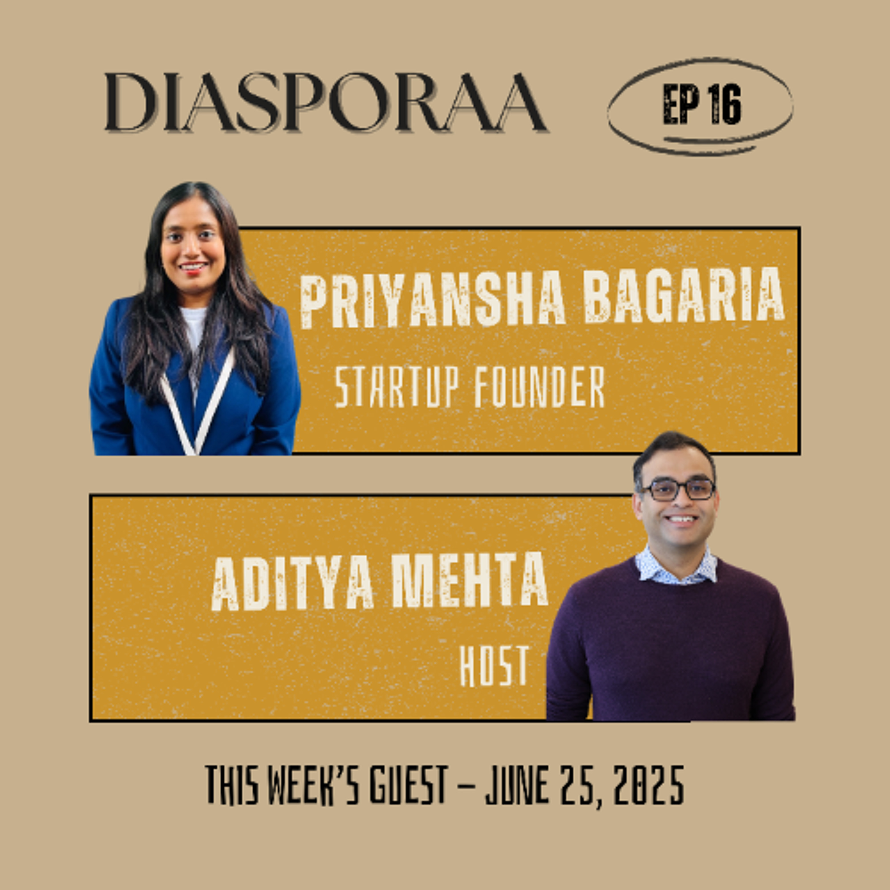 Diasporaa 06-25-25 Priyansha Bagaria’s Transition from Family Business to Cutting-Edge AI