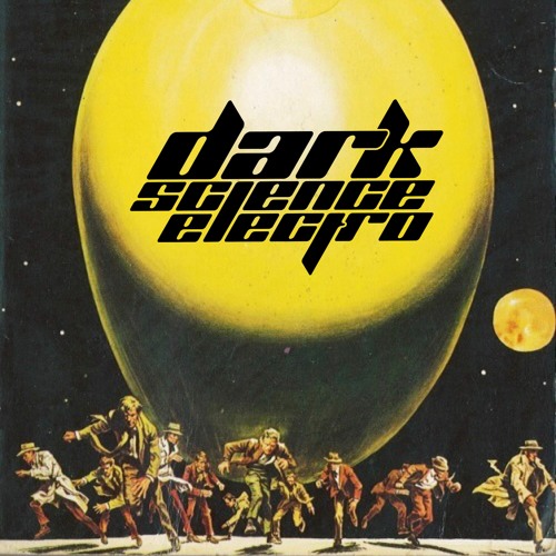 Dark Science Electro - 10/6/2017 - Episode 332