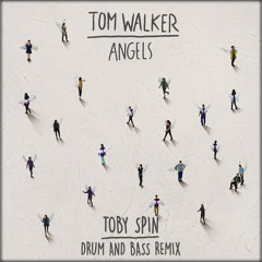 Angels - Tom Walker - Toby Spin Remix - Free Download