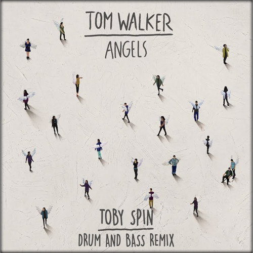Stream Angels - Tom Walker - Toby Spin Remix by Toby Spin | Listen online  for free on SoundCloud