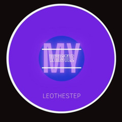 Premiere : LEOTHESTEP - Whistle (Bandcamp exclusive)