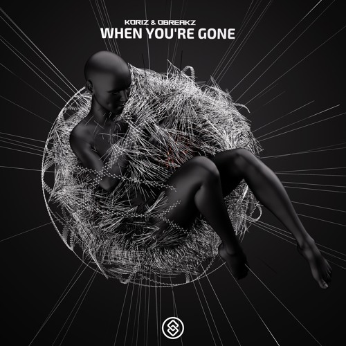 Koriz & OBREAKZ - When You're Gone