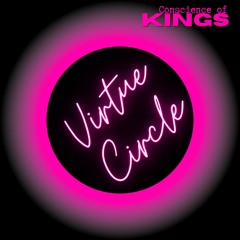 Virtue Circle ~ Conscience Of Kings