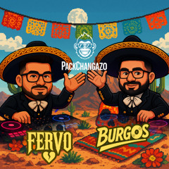 PACKCHANGAZO VOL.1 BURGOS & FERVO (DESCARGA GRATIS)
