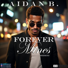 Forever Mines (Valentine's Day Remix)