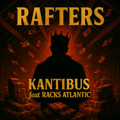 Rafters feat Racks Atlantic