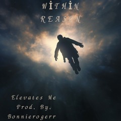 Elevates Me (Prod. By Bonnierogerr)
