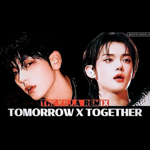 Stream Txt The Killa I Belong To You Eddy Remix By Eddy 에디