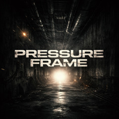 PRESSURE FRAME
