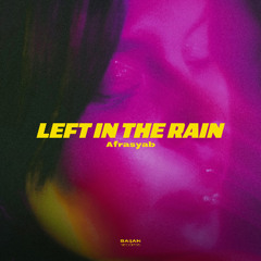 Afrasyab - Left in the Rain