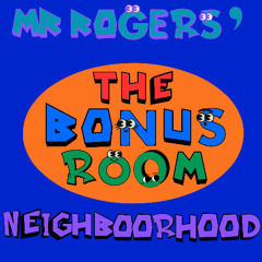 Mr. Rogers' Neighborhood!