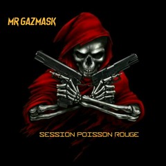 Mr gazmask session poisson rouge .wav
