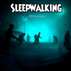 Sleepwalking