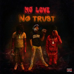 NoLuvNoTrust (feat. LilRed & Yae Active)