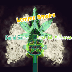 Lemme Smoke (ft.Muse the Millionare)