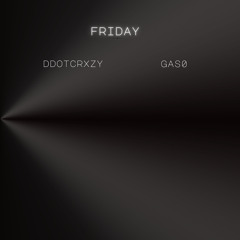 friday(ft.gas0)