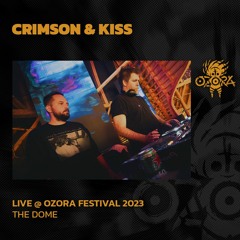 Crimson & Kiss @ Ozora 2023 | The Dome