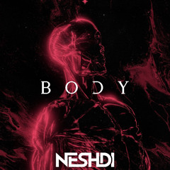 Neshdi - Body (TECHNO)