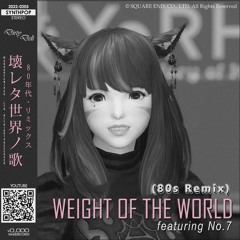 【Nier: Automata】Weight of the World 壊レタ世界ノ歌 (80s Remix)feat. SEVEN【NEUTRINO】