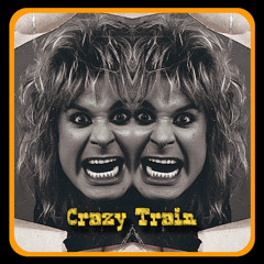 Crazy Train (Osbourne/Rhoads)