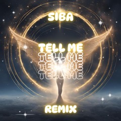 SIBA - Tell Me - (Remix) Free Download