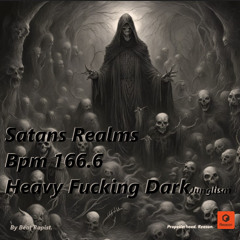 Satans Realms - Bpm 166.6 - Mastered