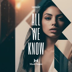 Sørkät - All We Know