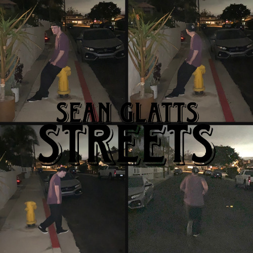 Streets (Prod. Sean Glatts)