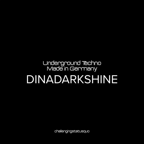 Underground techno | Made in Germany - DINADARKSHINE
